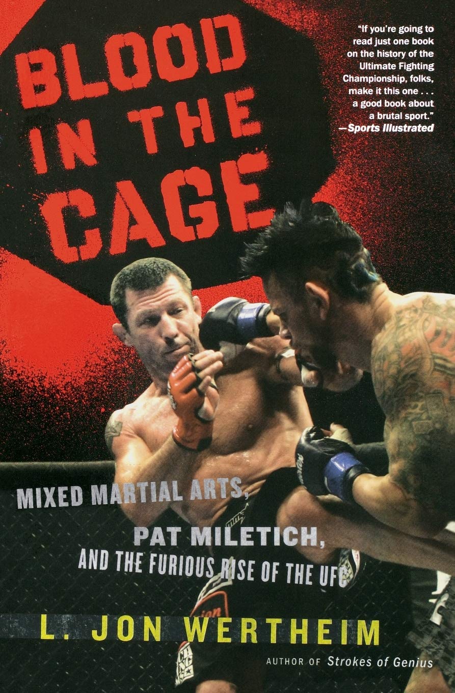Blood in the Cage: Mixed Martial Arts, Pat Miletich, and the Furious Rise of the UFC Sports Books