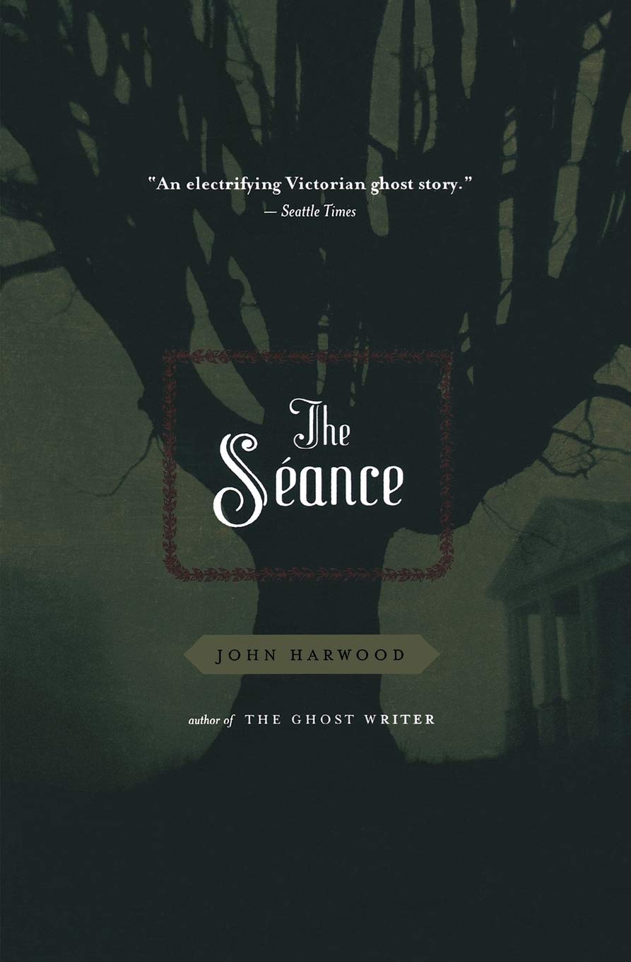 The Seance: A Gripping Victorian Ghost Story of Haunted Houses, Gothic Horror, and Supernatural Murder Action & Adventure