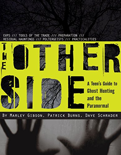 The Other Side: A Teen's Guide to Ghost Hunting and the Paranormal Education
