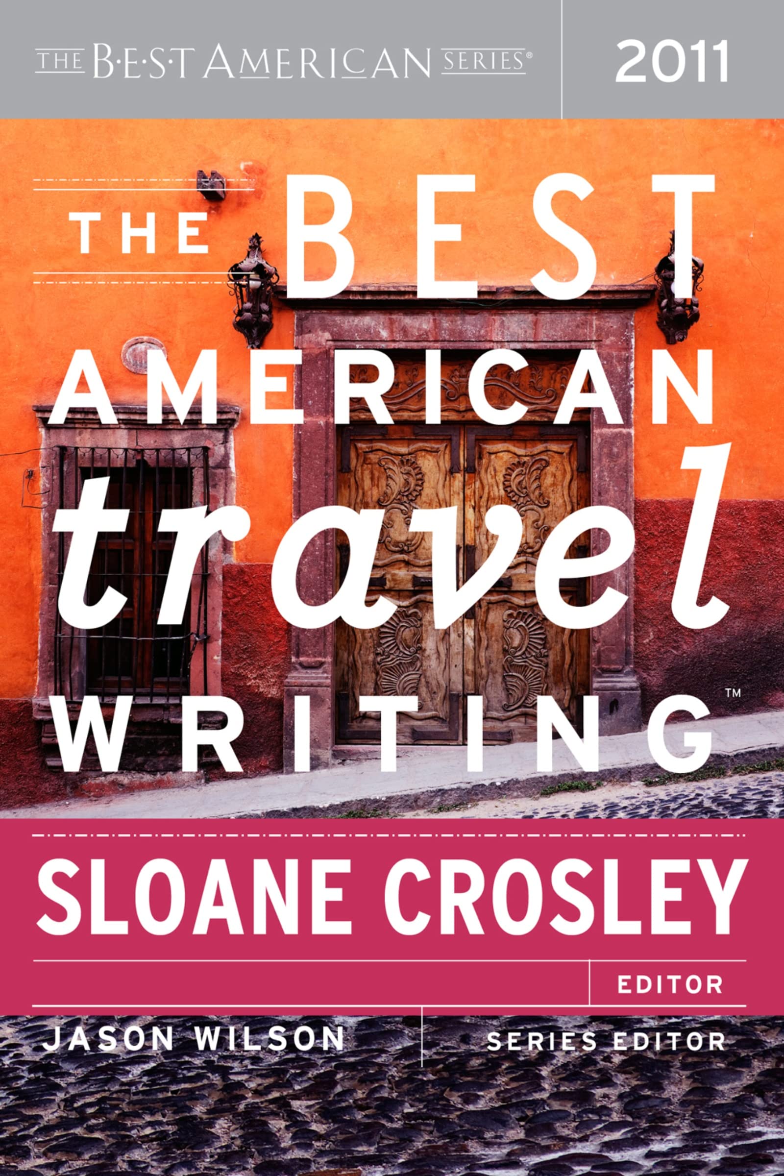 The Best American Travel Writing 2011 (The Best American Series ®) Media & Communication