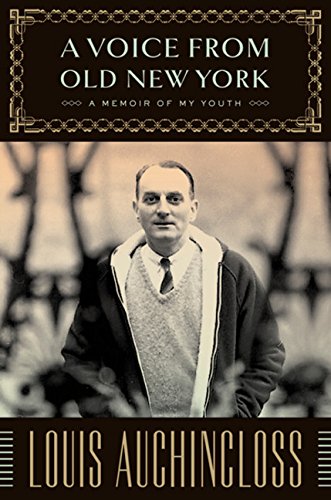 A Voice from Old New York: A Memoir of My Youth Art & Literature