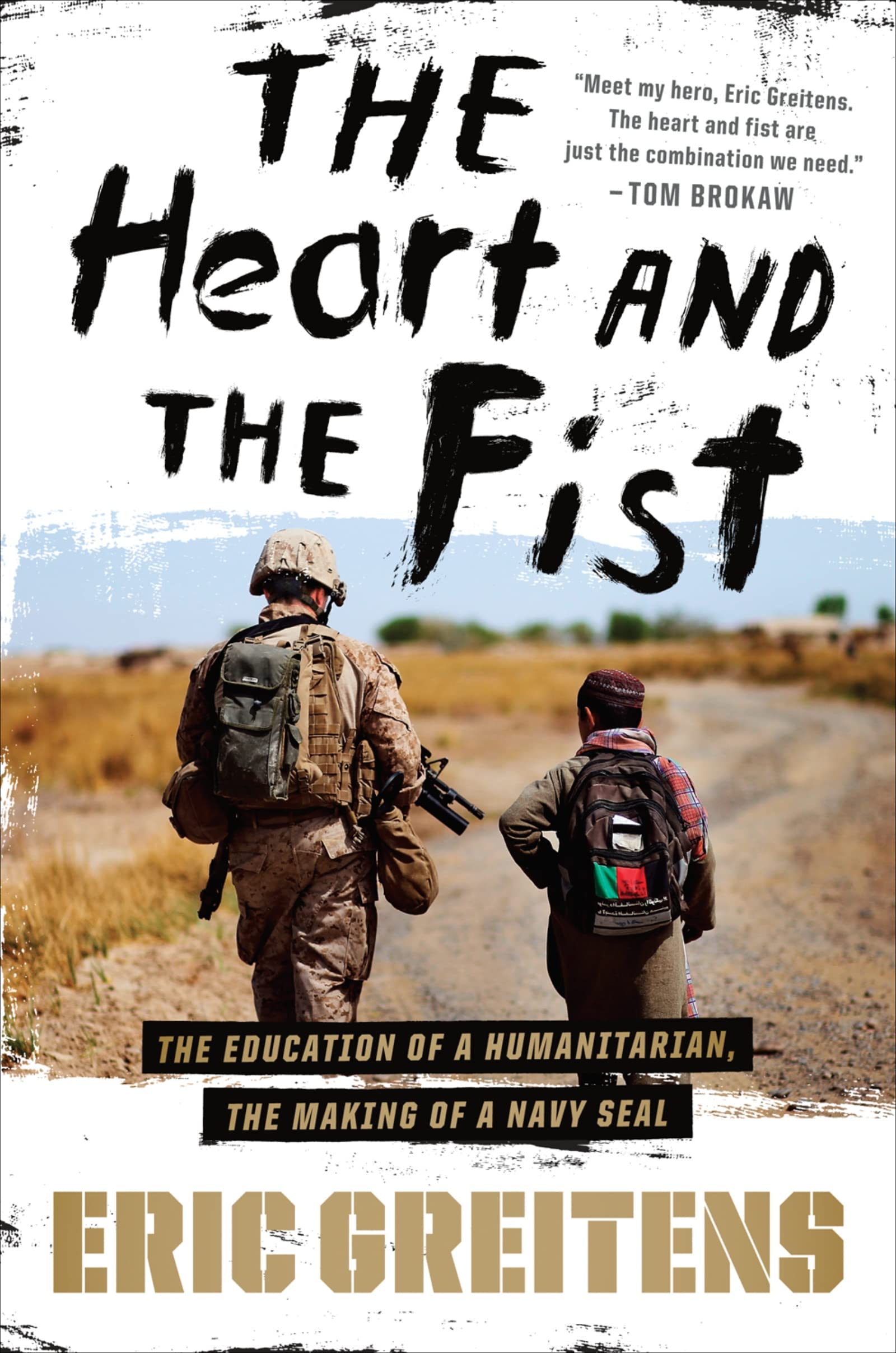 The Heart and the Fist: The education of a humanitarian, the making of a Navy SEAL Memories
