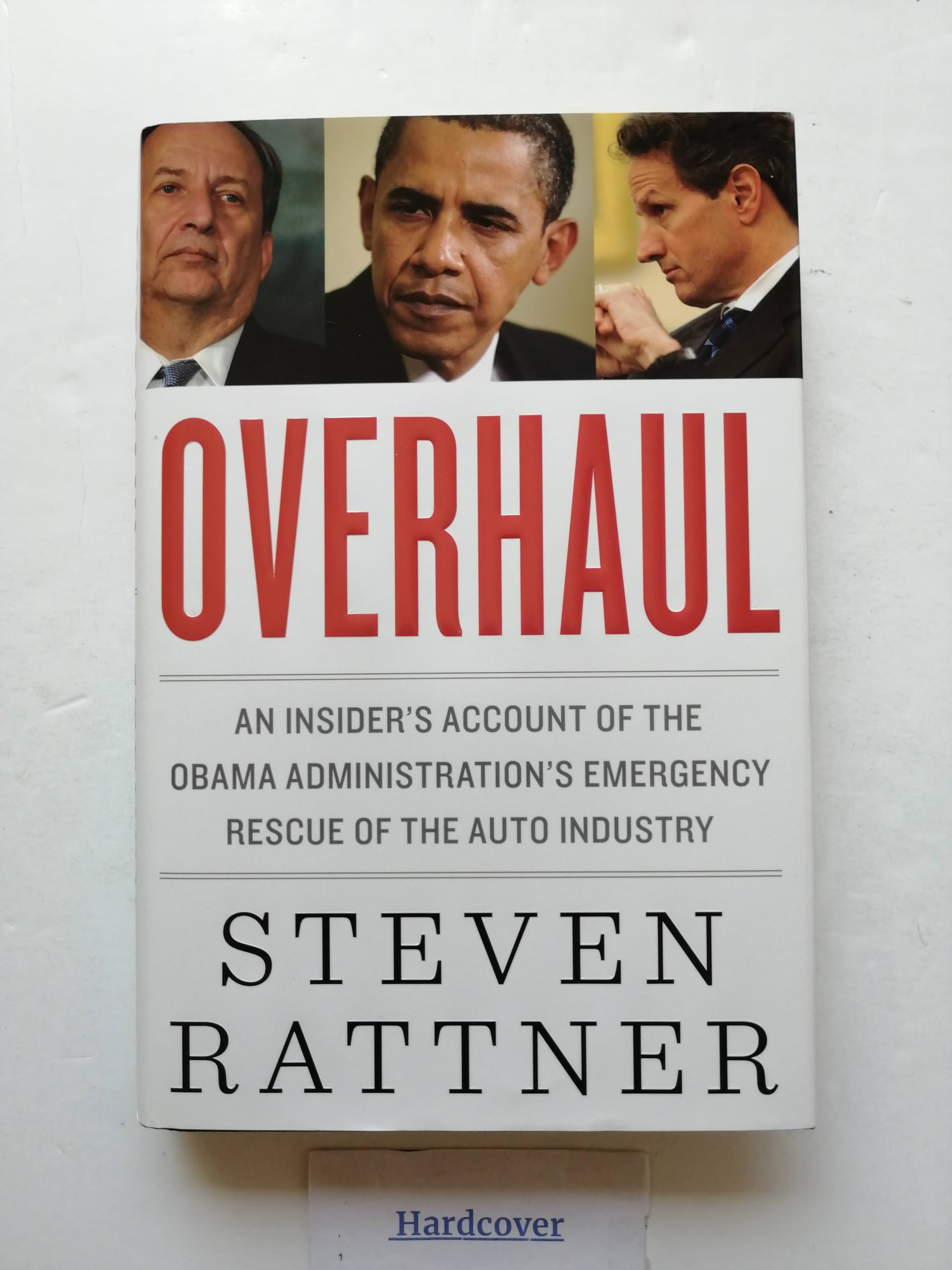 Overhaul: An Insider's Account of the Obama Administration's Emergency Rescue of the Auto Industry Business, Finance & Career