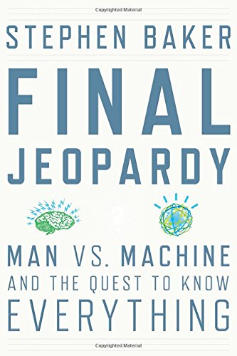 Final Jeopardy: Man vs. Machine and the Quest to Know Everything Computer Science Books