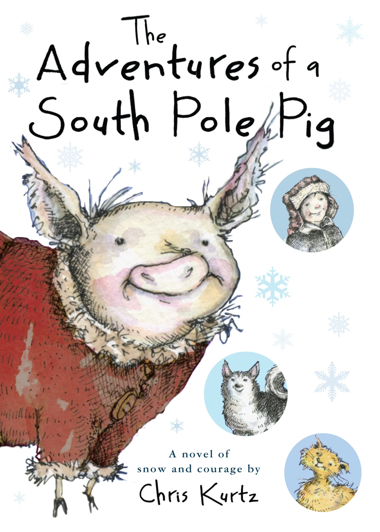 The Adventures of a South Pole Pig: A novel of snow and courage Non-fiction