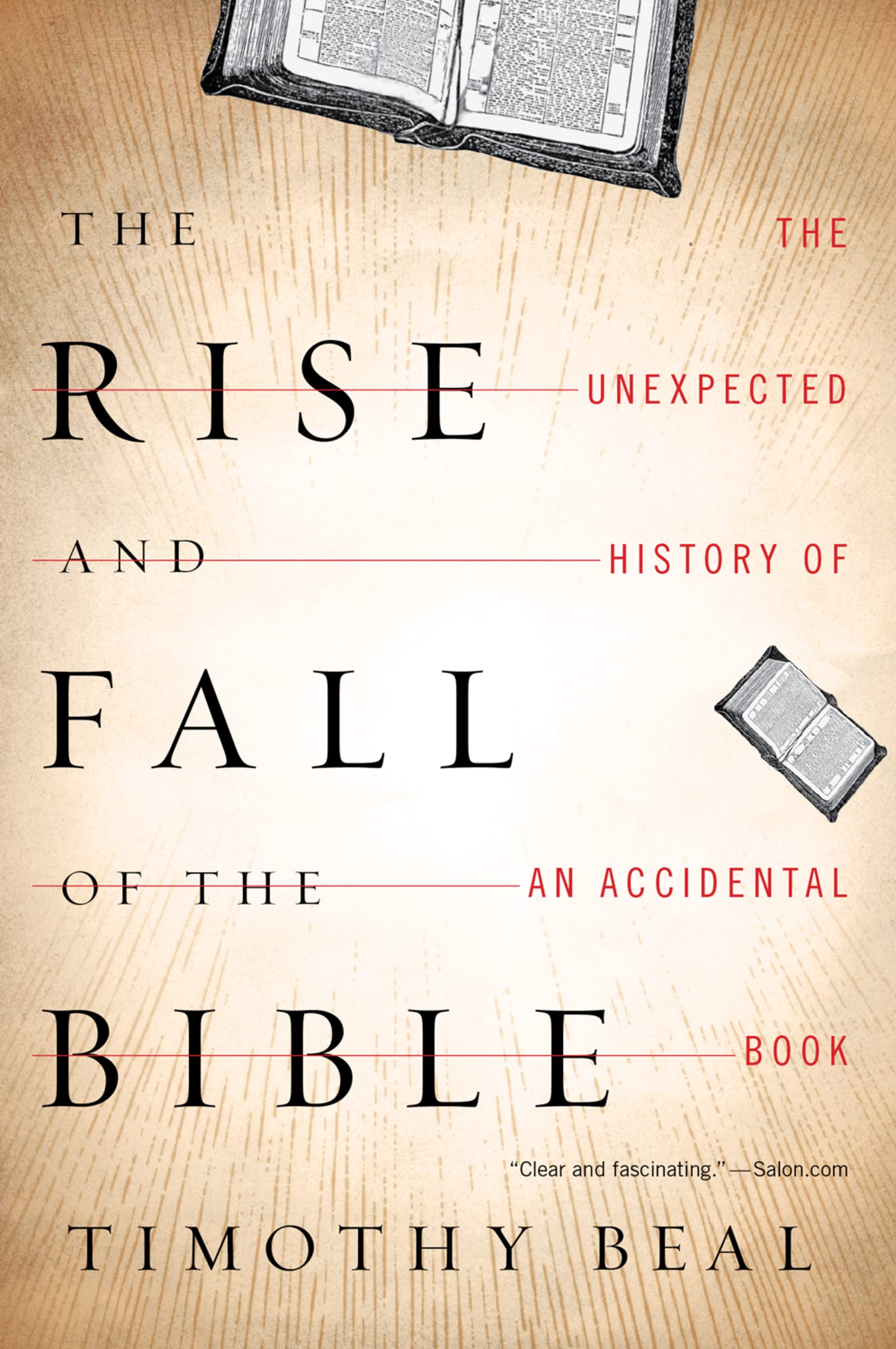 The Rise And Fall Of The Bible: The Unexpected History of an Accidental Book Religion & Esotericism