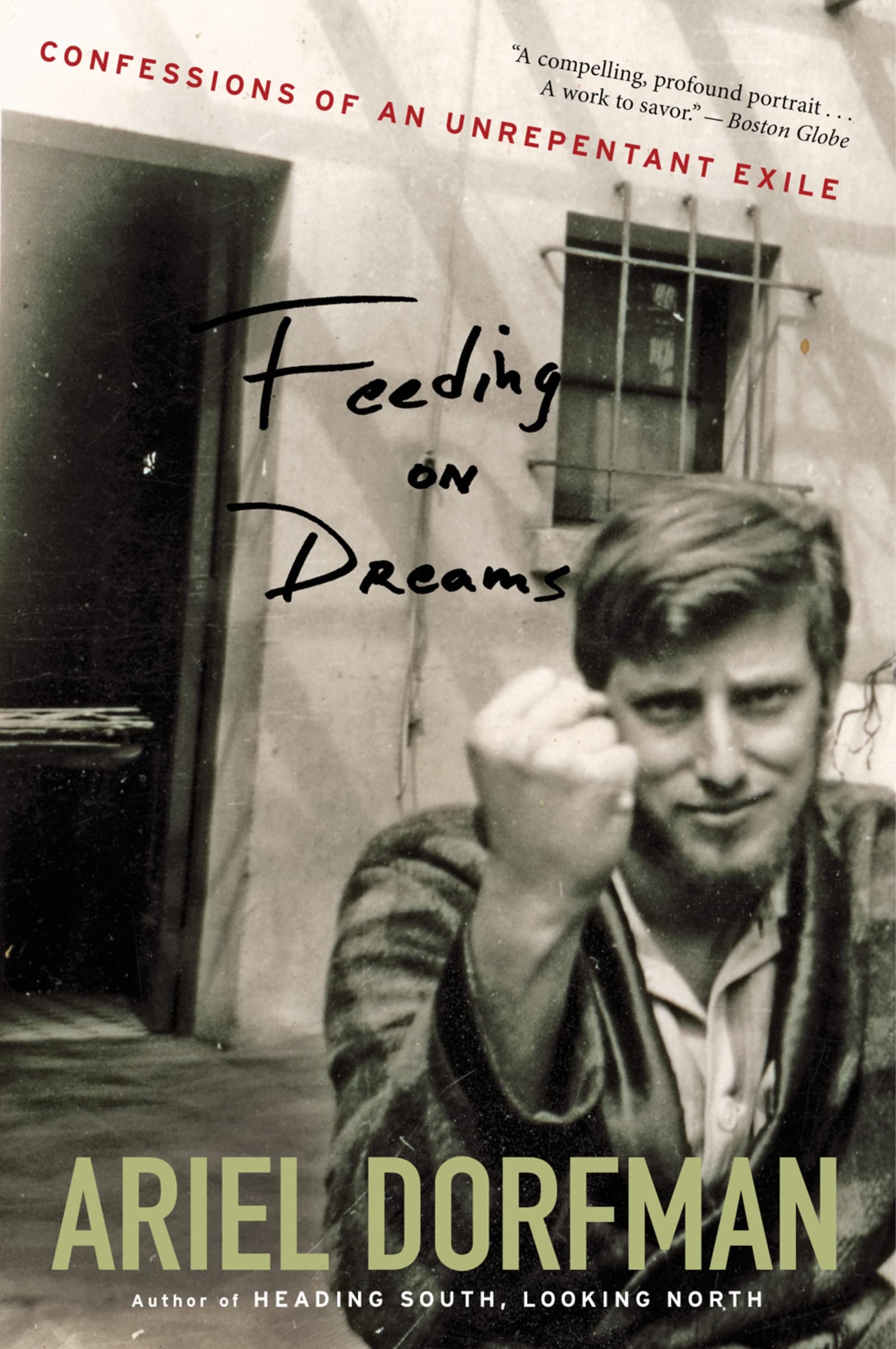 Feeding on Dreams: Confessions of an Unrepentant Exile Philosophy
