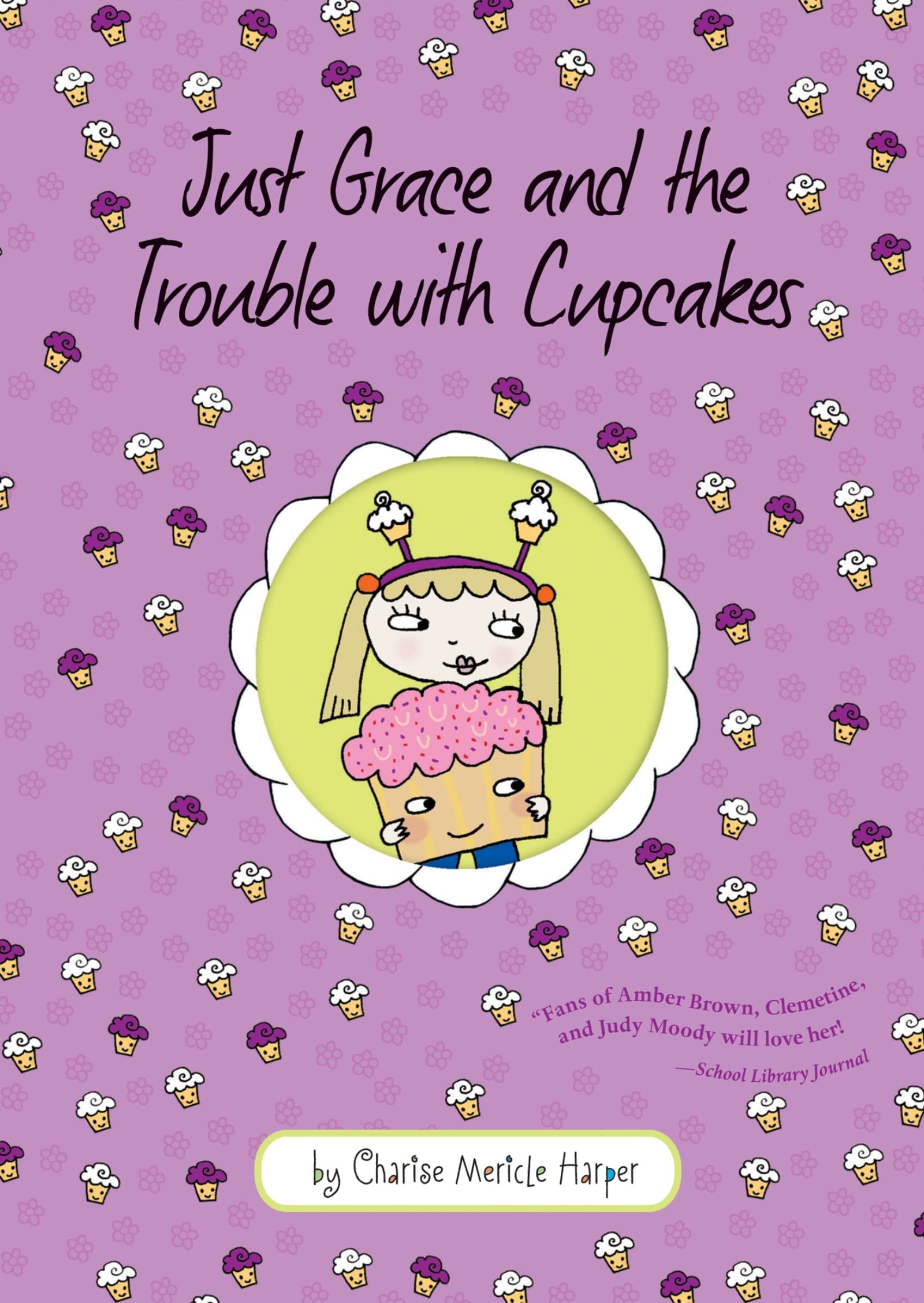 Just Grace and the Trouble with Cupcakes book