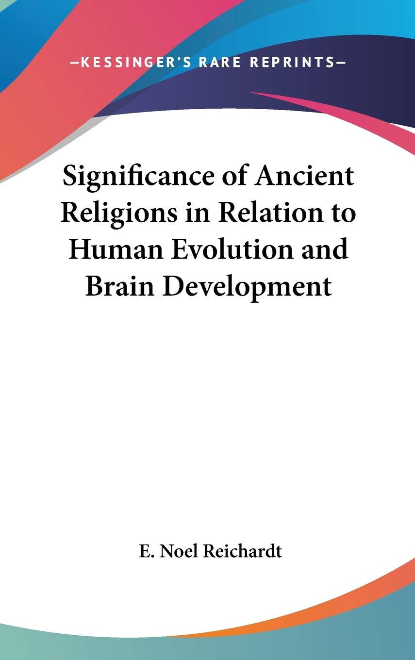 Significance of Ancient Religions in Relation to Human Evolution and Brain Development book