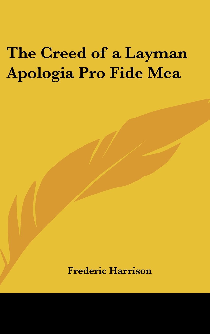 The Creed of a Layman Apologia Pro Fide Mea book