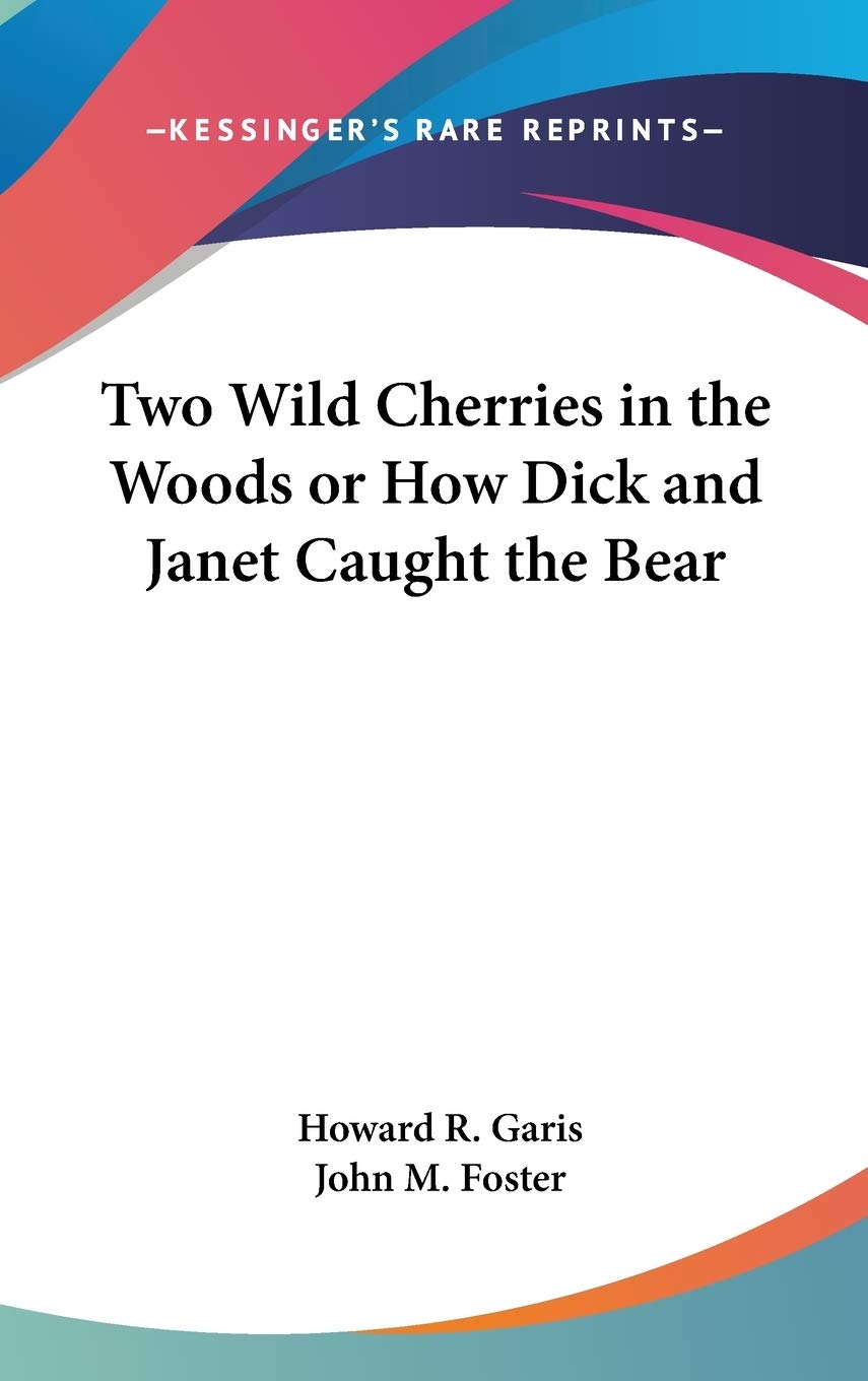 Two Wild Cherries in the Woods or How Dick and Janet Caught the Bear Contemporary literature