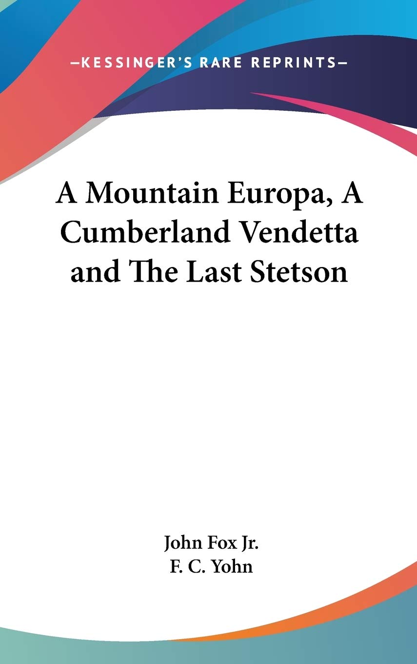 A Mountain Europa, A Cumberland Vendetta and The Last Stetson Contemporary literature