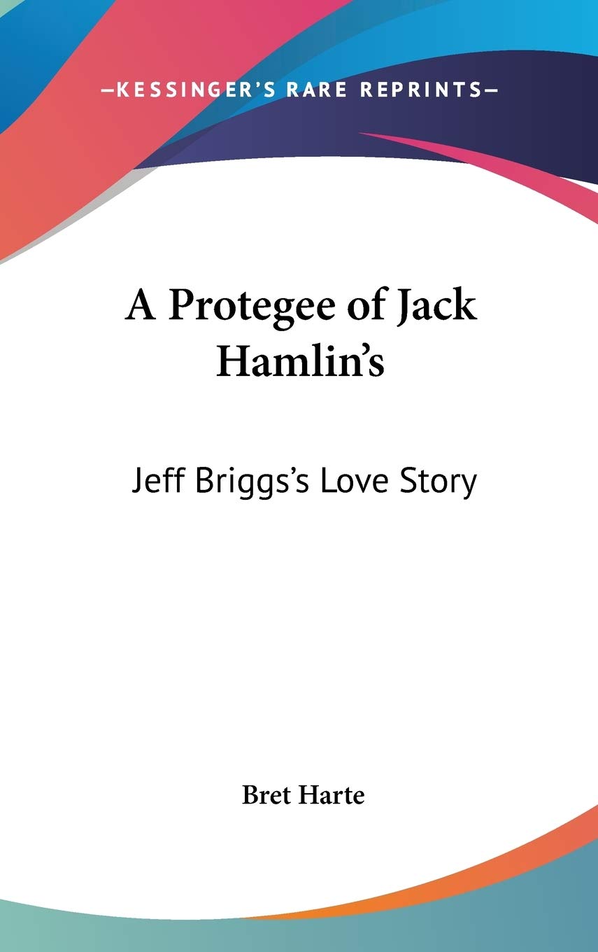 A Protegee of Jack Hamlin's: Jeff Briggs's Love Story Classics