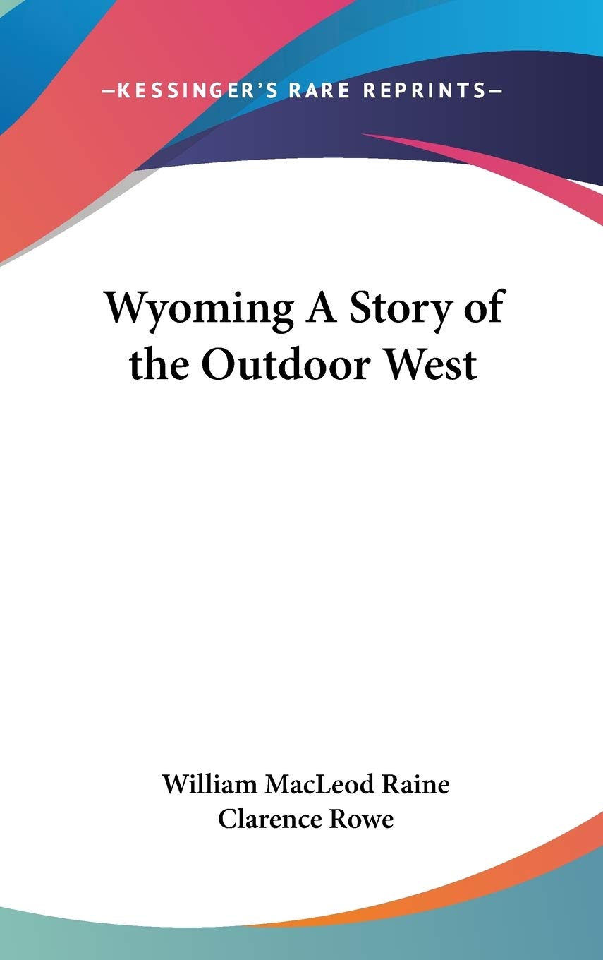 Wyoming A Story of the Outdoor West Contemporary literature