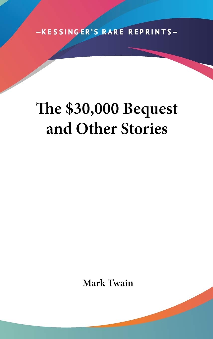 The $30,000 Bequest and Other Stories Humour & Satire