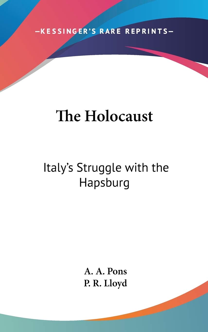 The Holocaust: Italy's Struggle With the Hapsburg Politics & History