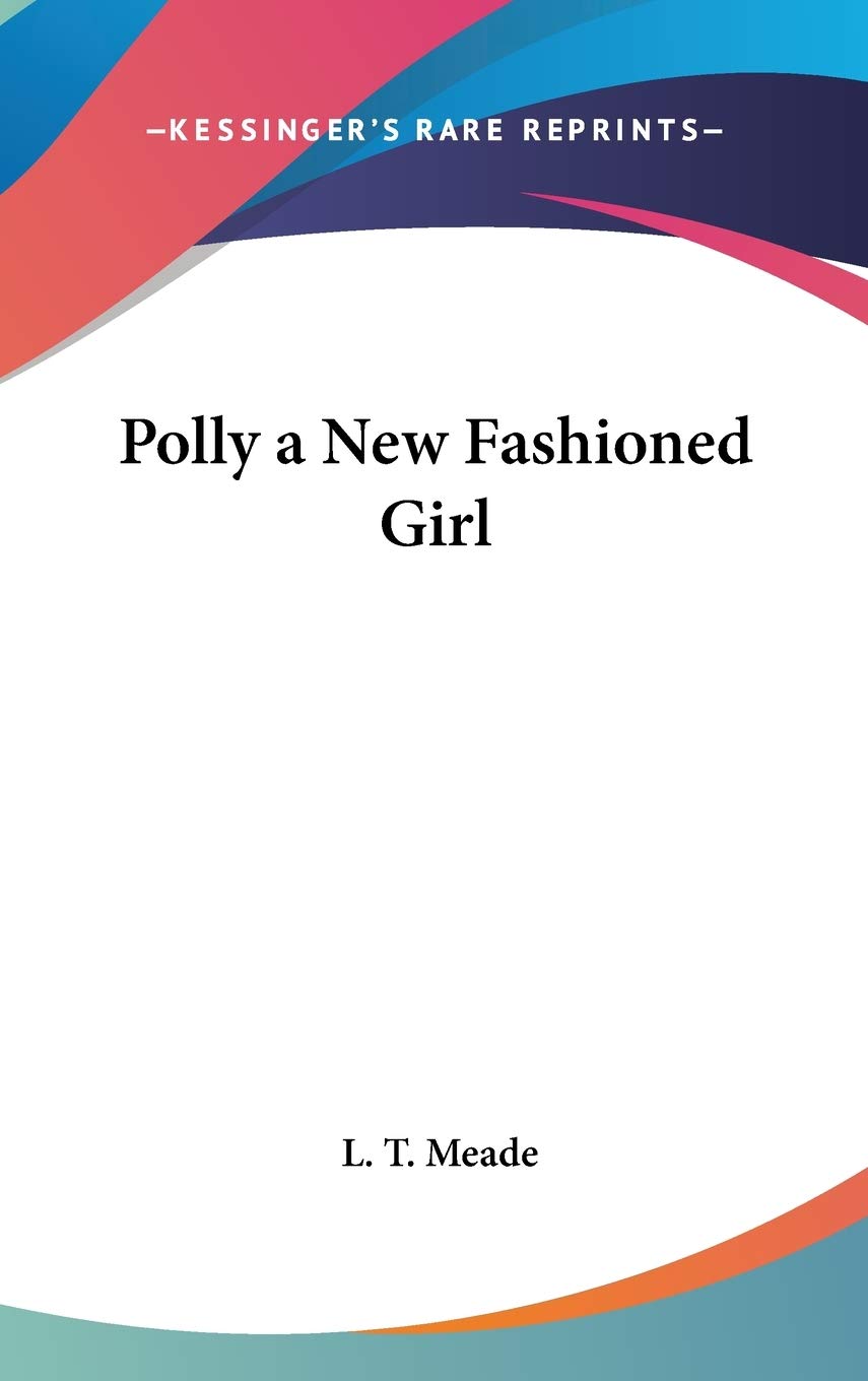 Polly a New Fashioned Girl Novels & Short Stories