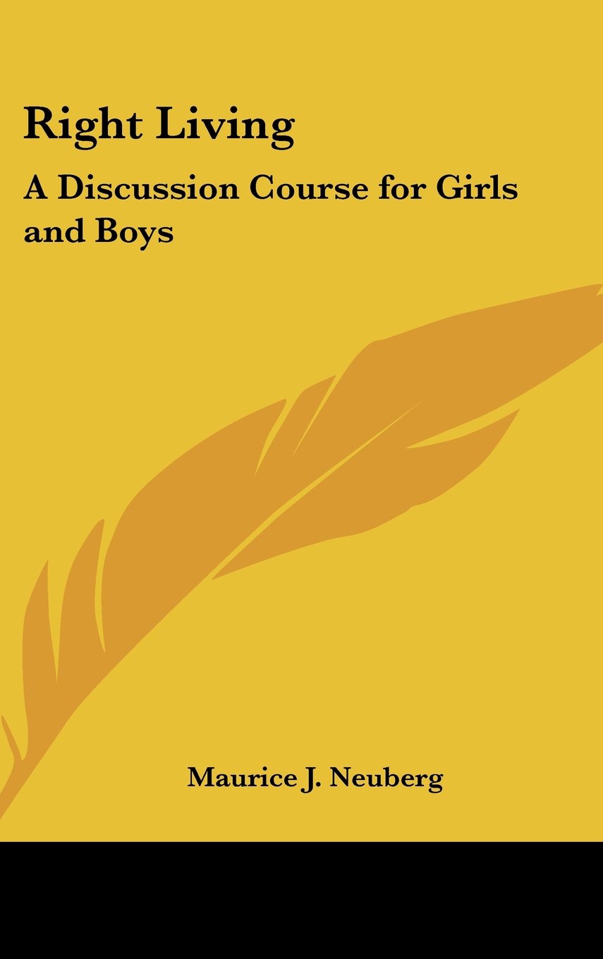 Right Living: A Discussion Course for Girls and Boys Non-fiction