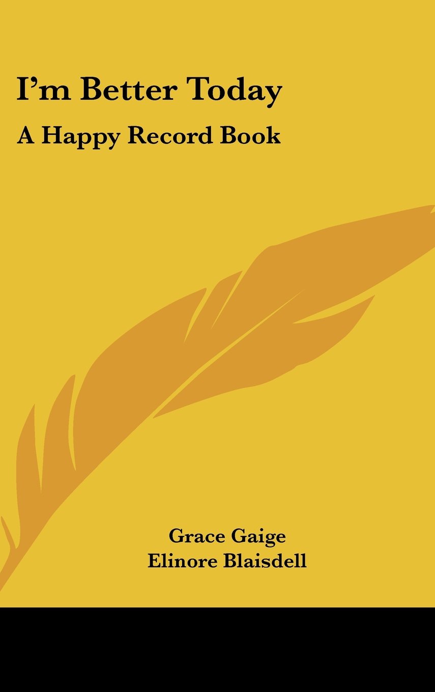 I'm Better Today: A Happy Record Book Lifestyle