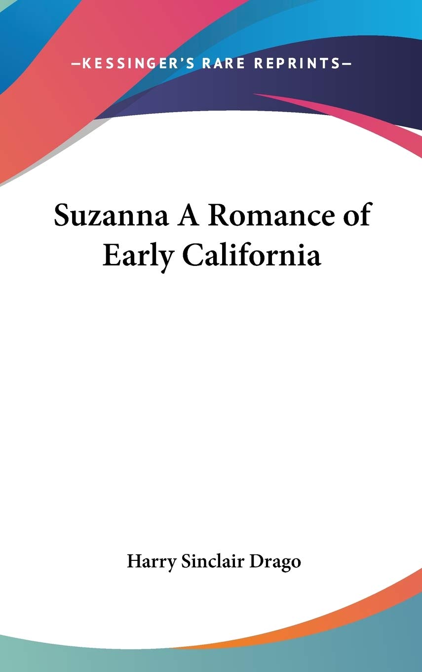 Suzanna A Romance of Early California Partnership & Love