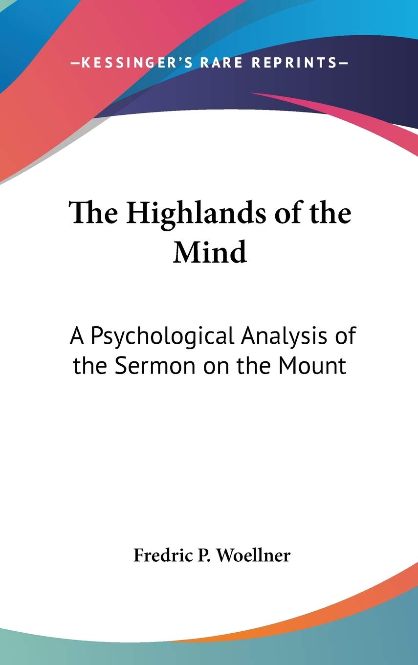 The Highlands of the Mind: A Psychological Analysis of the Sermon on the Mount Religion & Esotericism