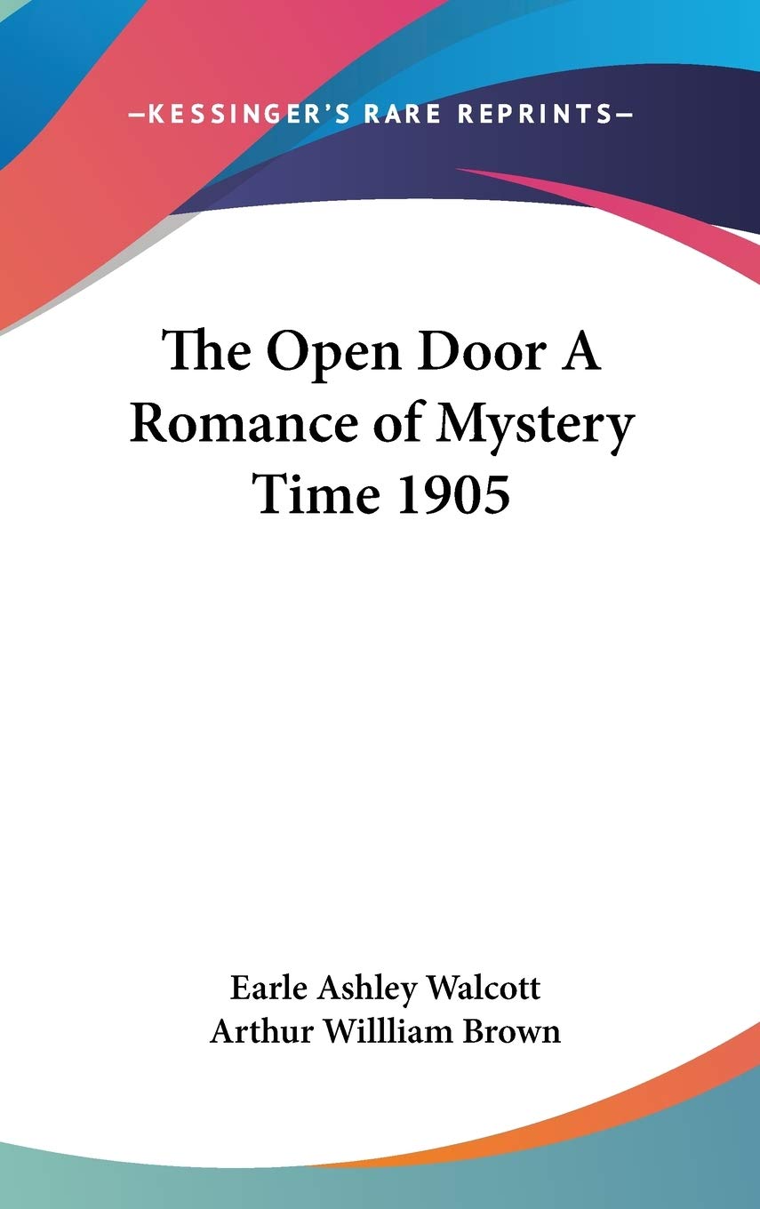 The Open Door A Romance of Mystery Time 1905 Action & Adventure