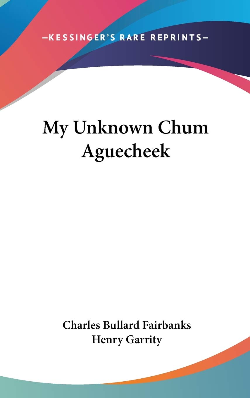 My Unknown Chum Aguecheek Travelogues