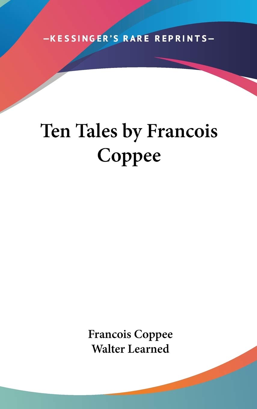 Ten Tales by Francois Coppee Fairy Tales & Legends