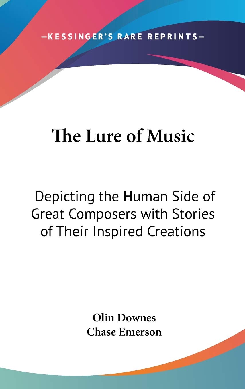 The Lure of Music: Depicting the Human Side of Great Composers with Stories of Their Inspired Creations Arts & Music