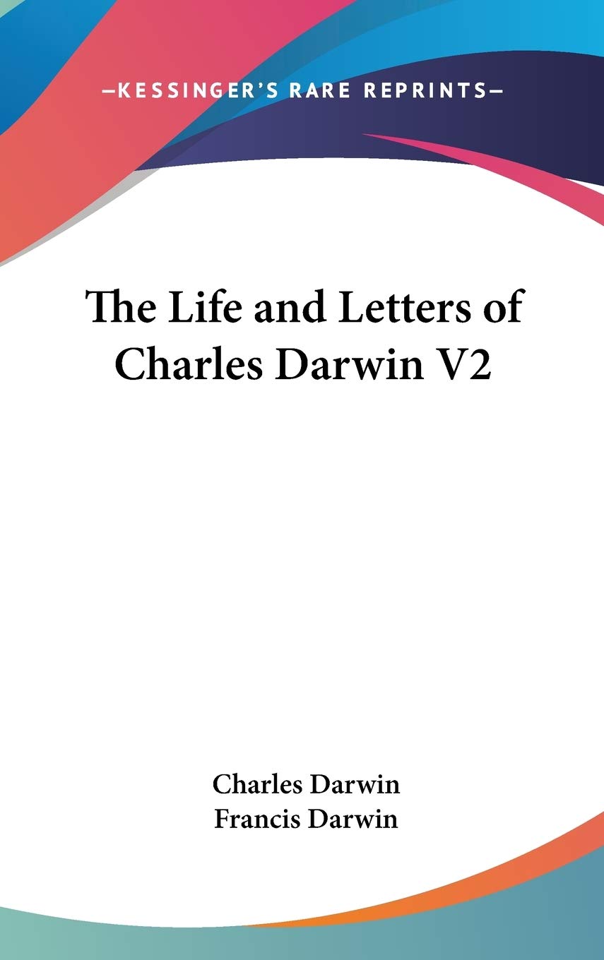 The Life and Letters of Charles Darwin Essays & Short Stories