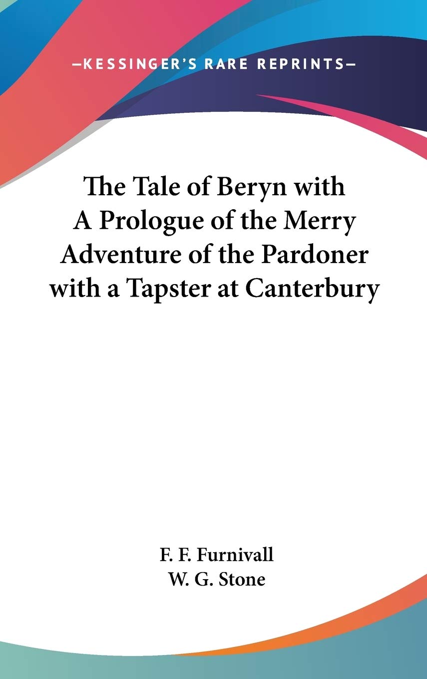 The Tale of Beryn with A Prologue of the Merry Adventure of the Pardoner with a Tapster at Canterbury Action & Adventure