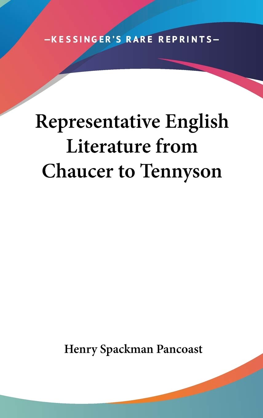 Representative English Literature from Chaucer to Tennyson Poetry