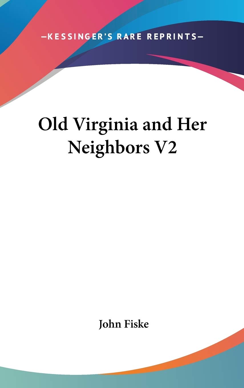 Old Virginia and Her Neighbors V2 Contemporary literature