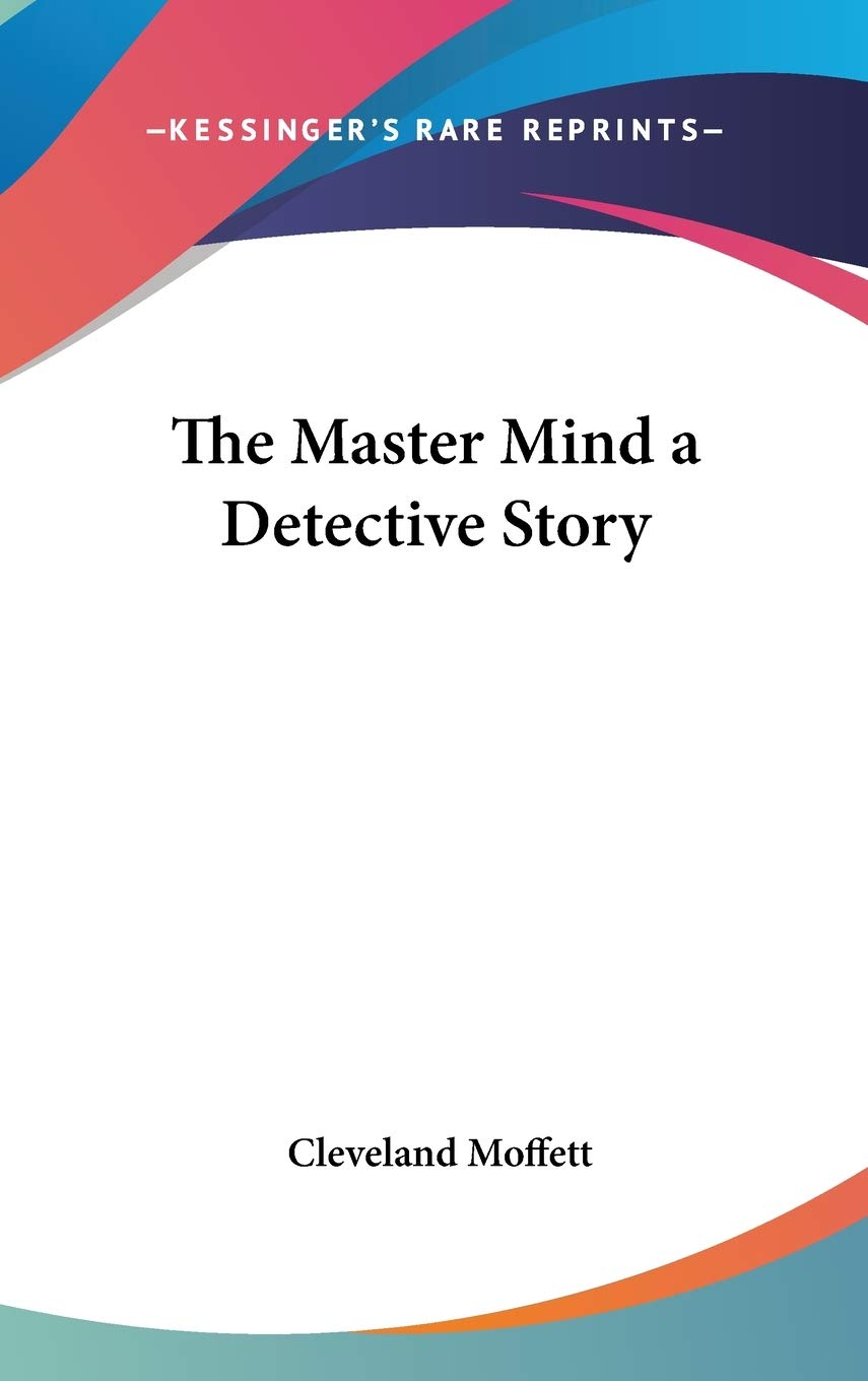 The Master Mind a Detective Story Memories