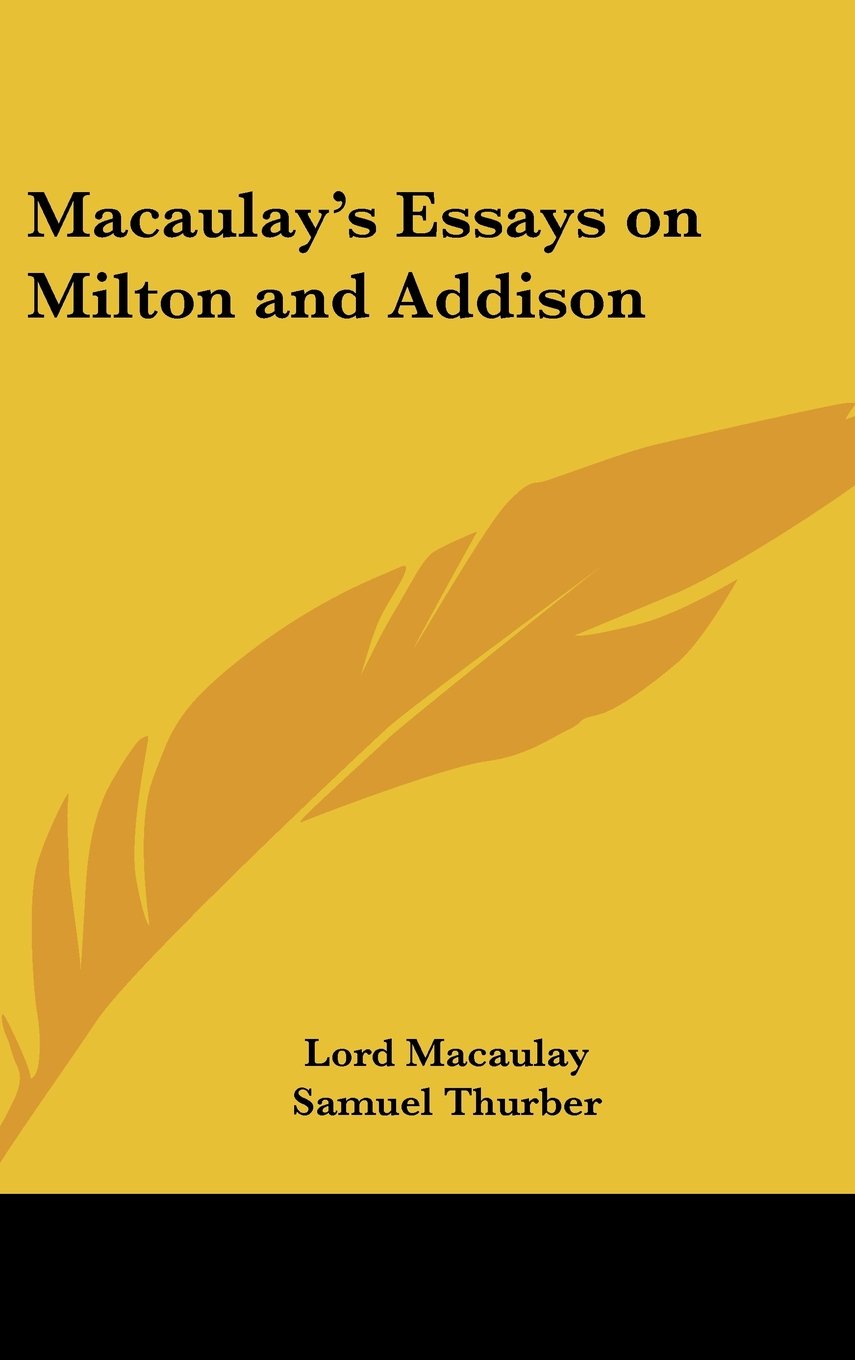 Macaulay's Essays on Milton and Addison Contemporary literature