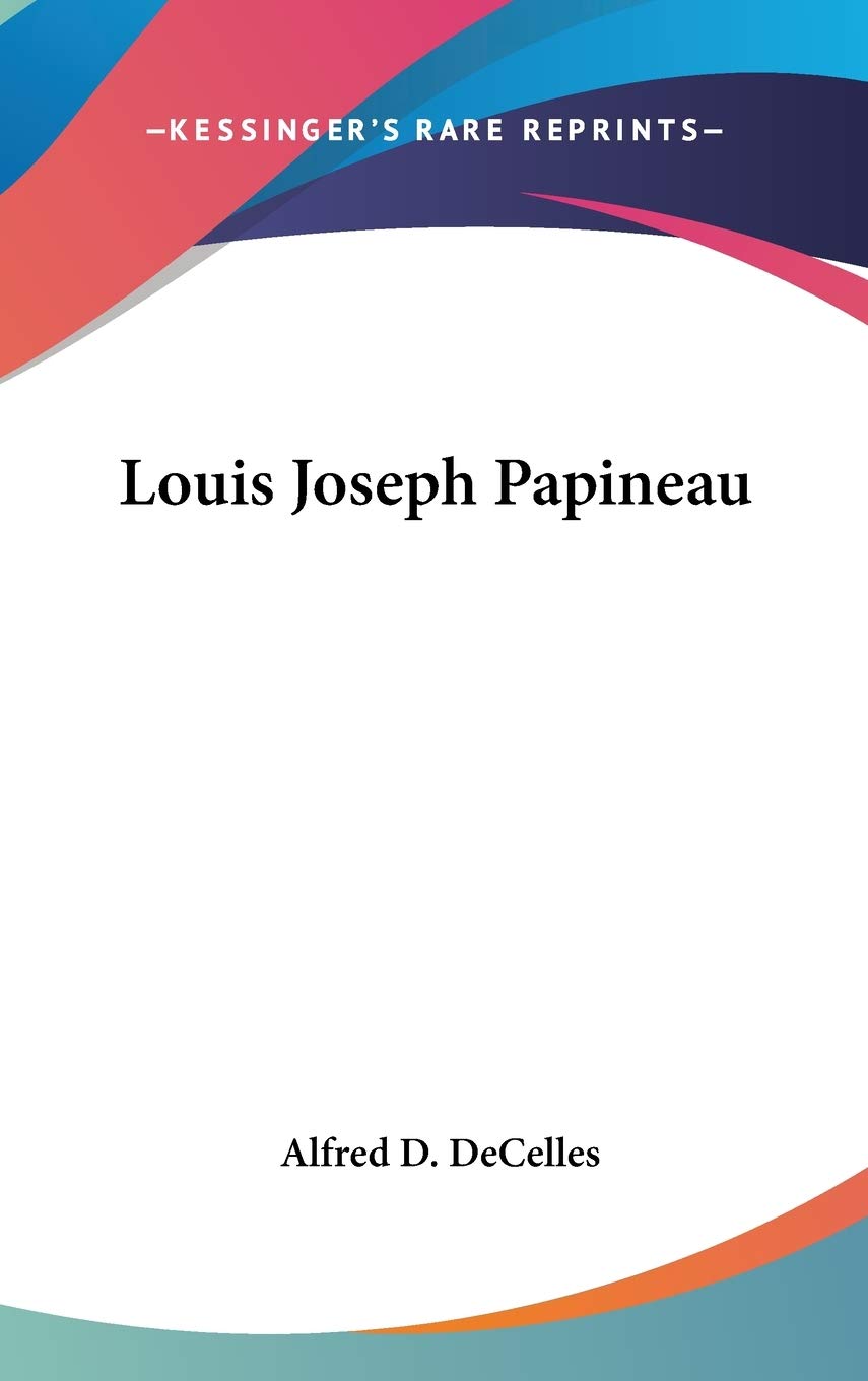 Louis Joseph Papineau Memories