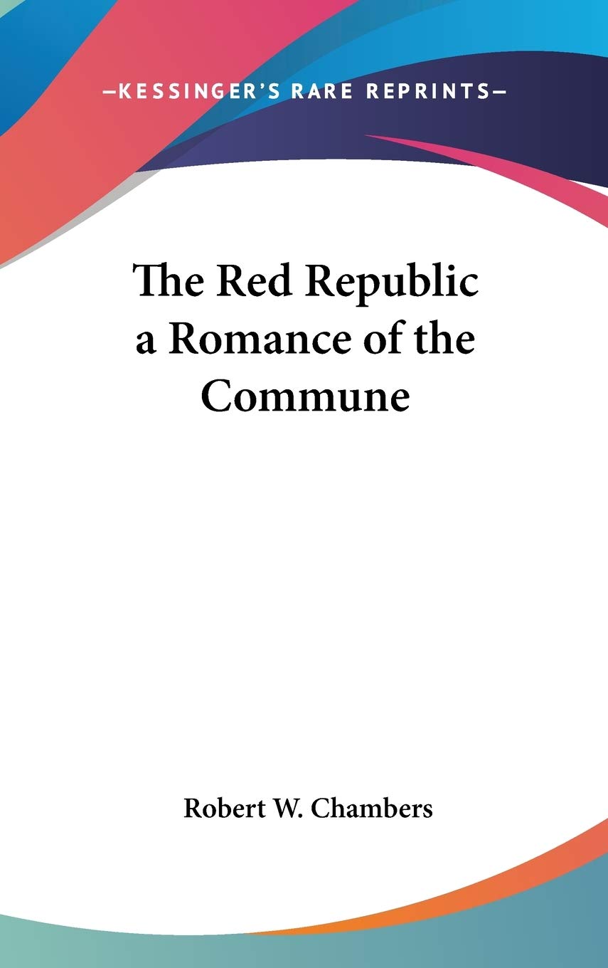 The Red Republic a Romance of the Commune Classics