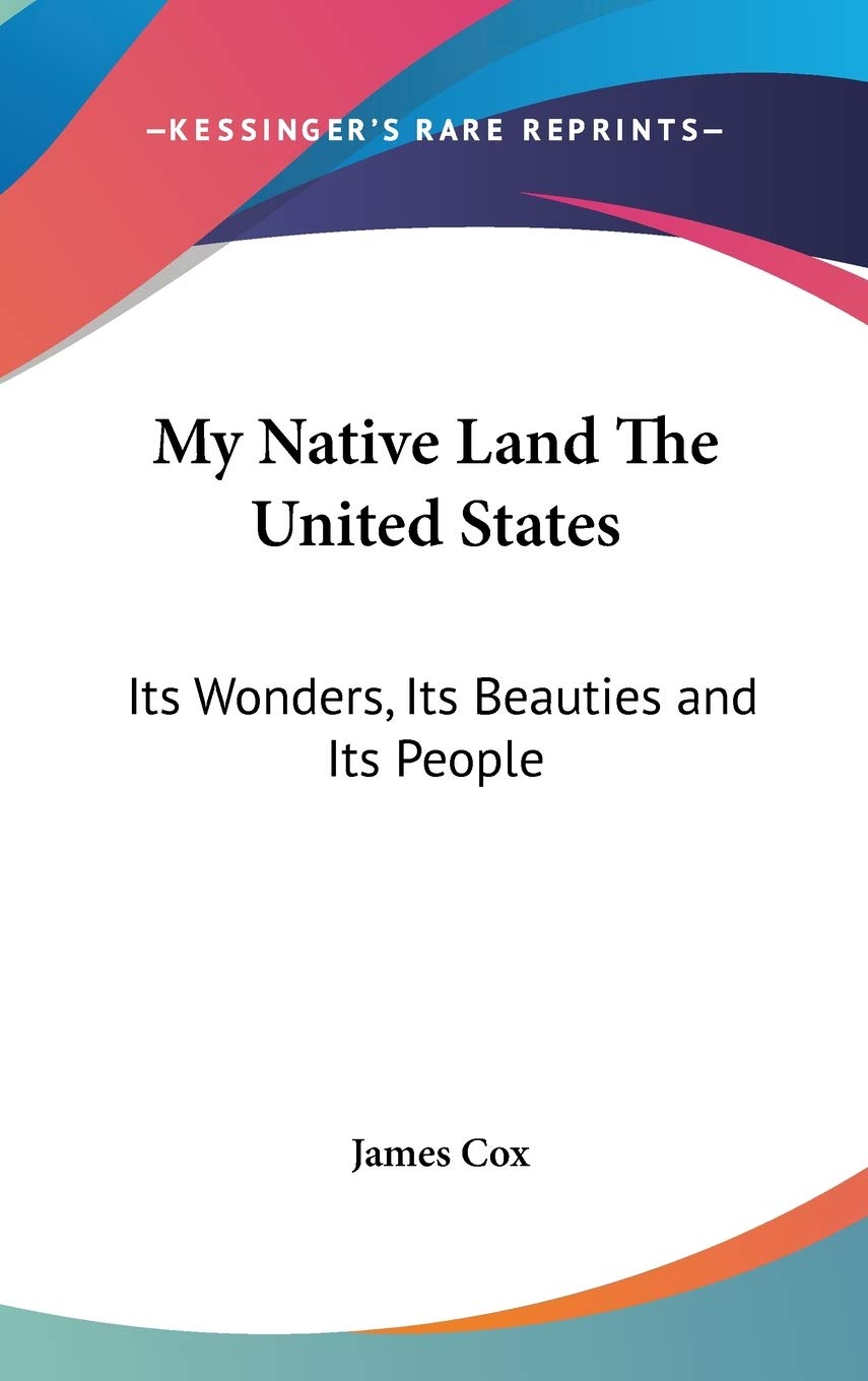 My Native Land The United States: Its Wonders, Its Beauties and Its People Social Sciences