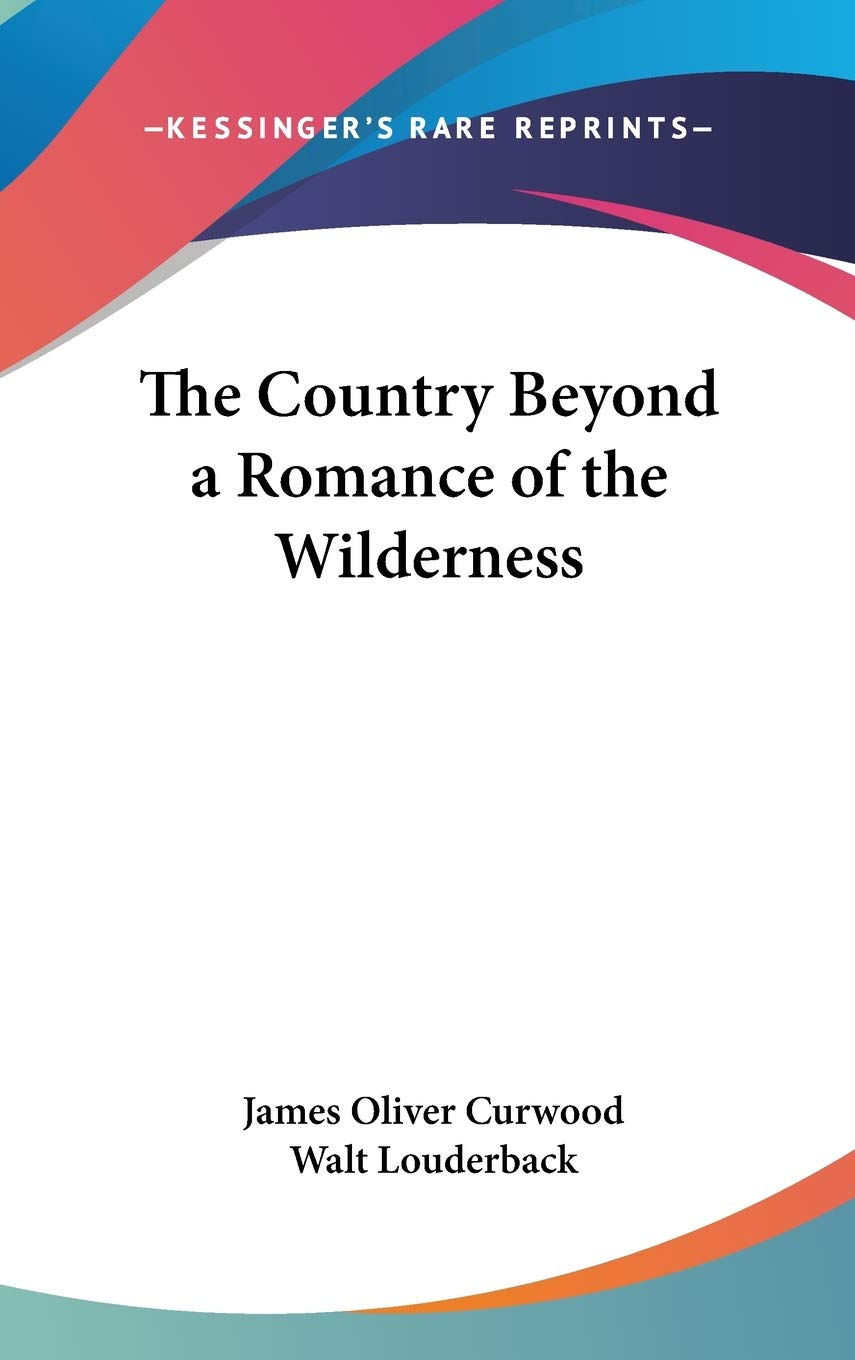 The Country Beyond a Romance of the Wilderness Partnership & Love