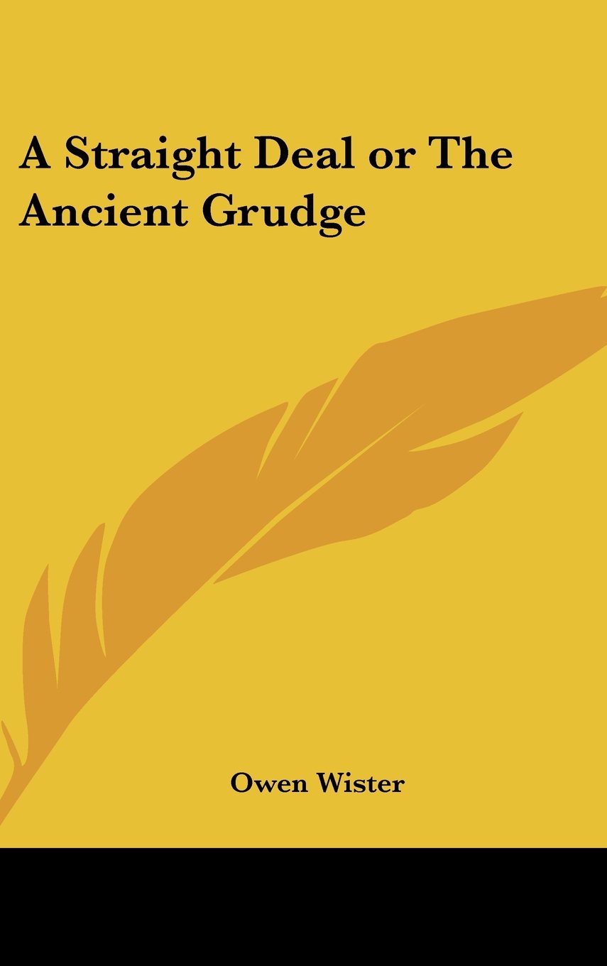 A Straight Deal or The Ancient Grudge Contemporary literature