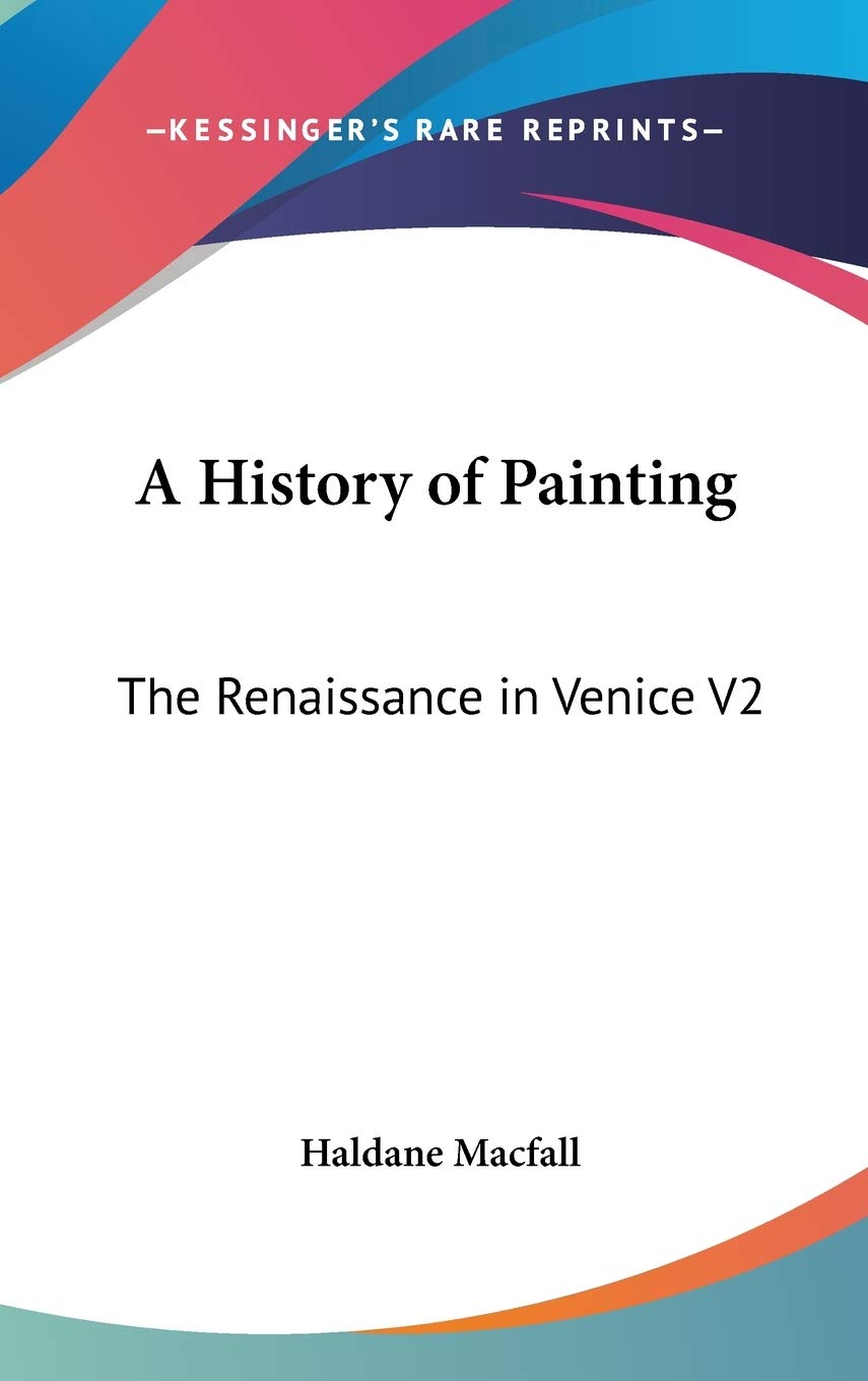 A History of Painting: The Renaissance in Venice V2 Philosophy