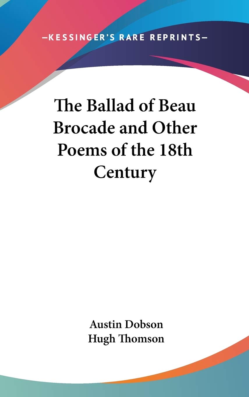 The Ballad of Beau Brocade and Other Poems of the 18th Century Poetry