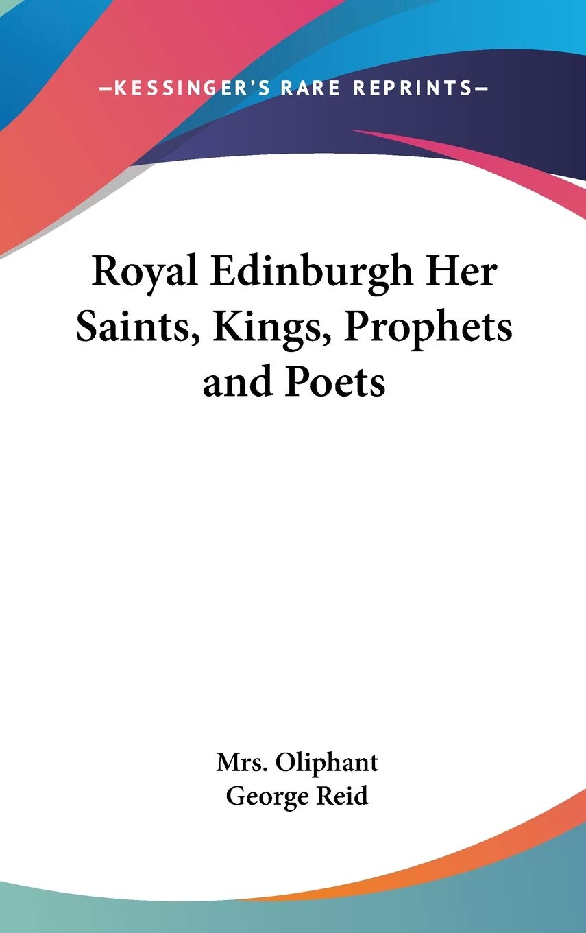 Royal Edinburgh Her Saints, Kings, Prophets and Poets Philosophy