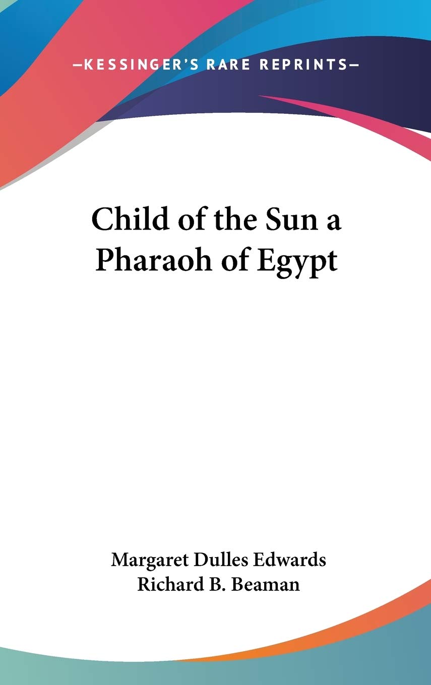 Child of the Sun a Pharaoh of Egypt Historical Fiction
