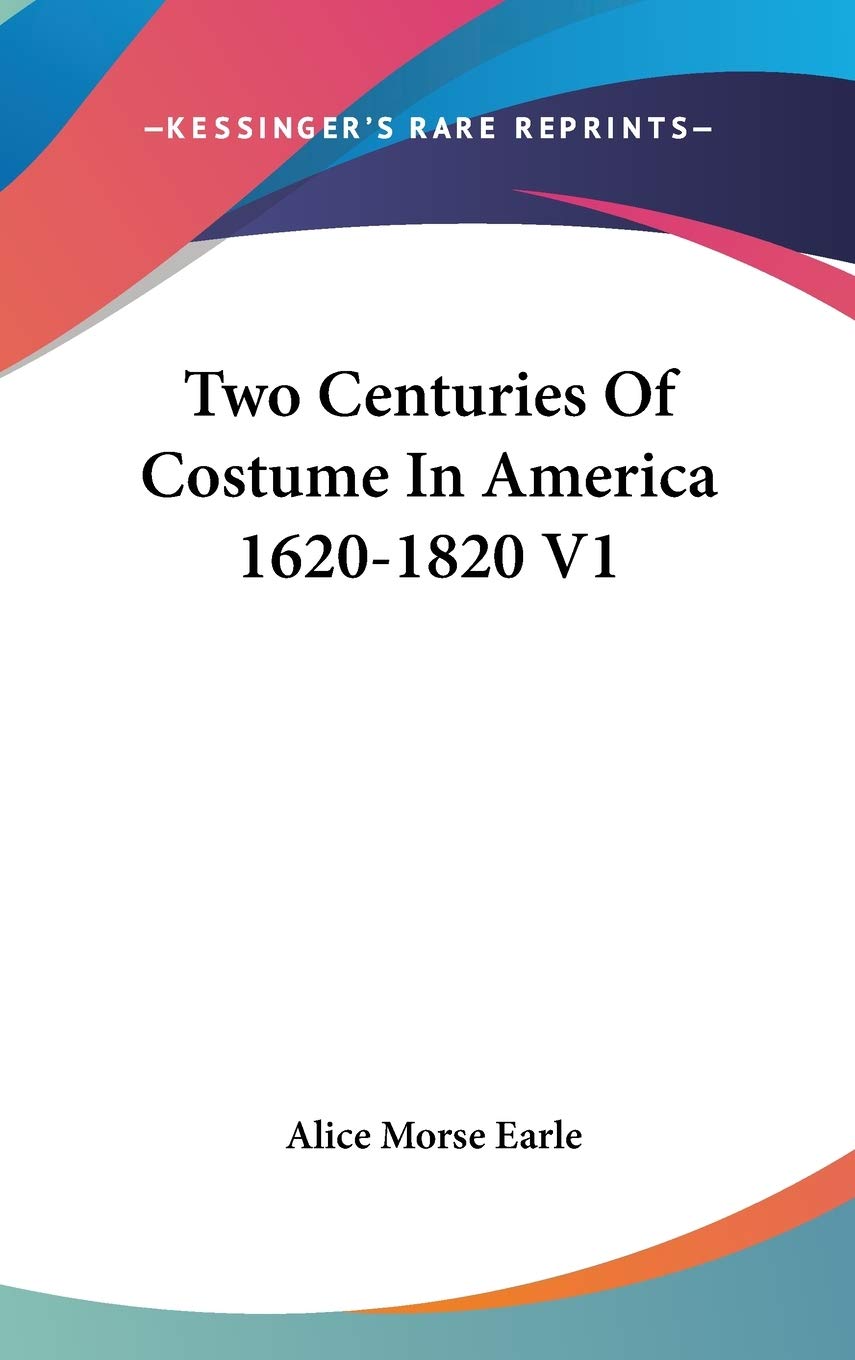 Two Centuries Of Costume In America 1620-1820 V1 Contemporary literature
