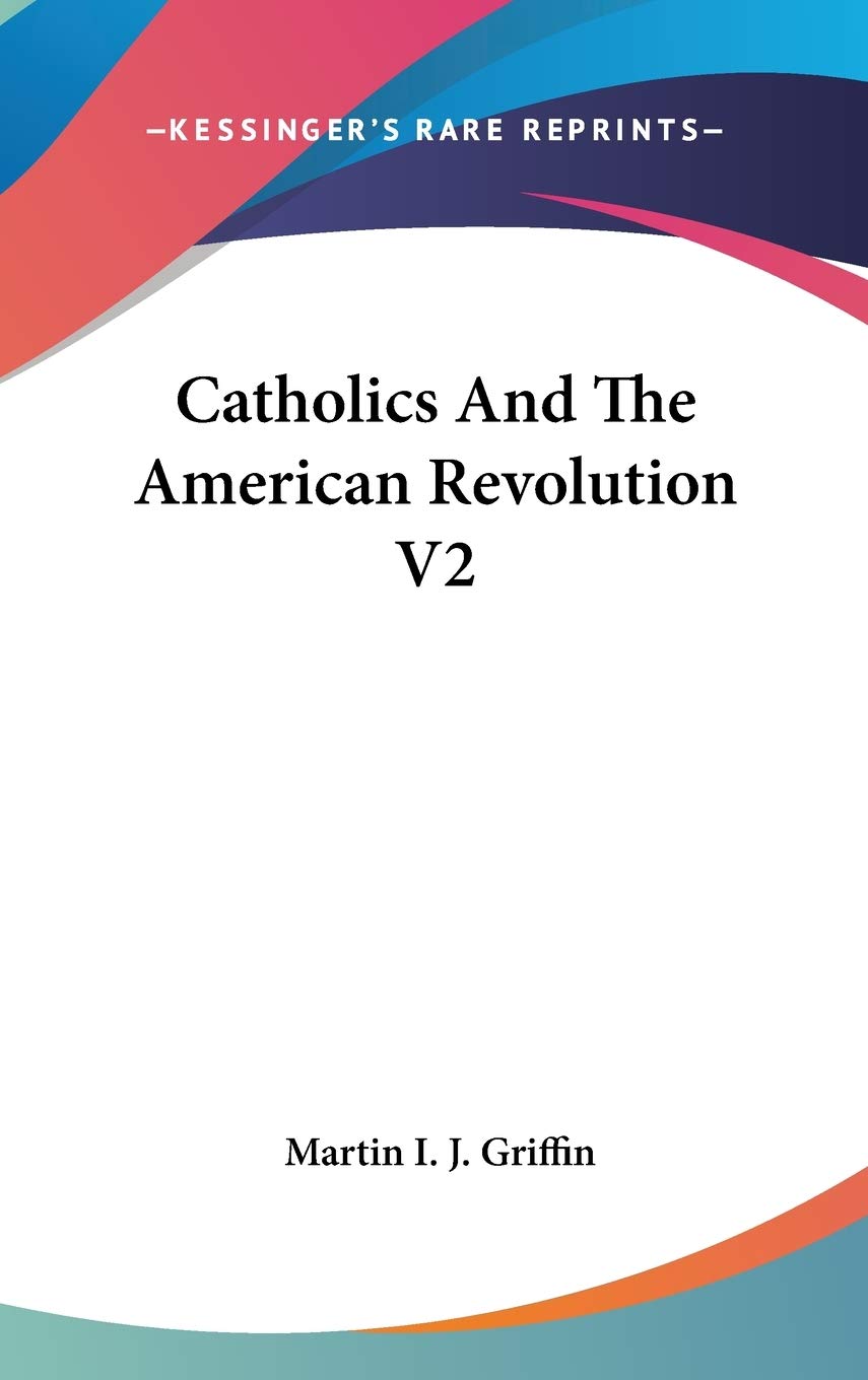 Catholics and the American Revolution Philosophy