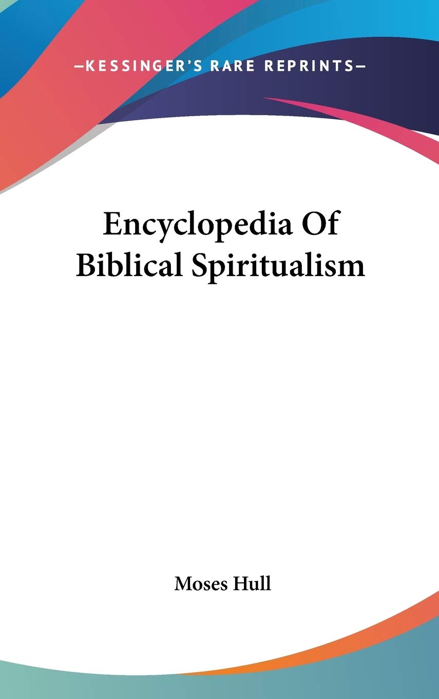 Encyclopedia of Biblical Spiritualism Philosophy