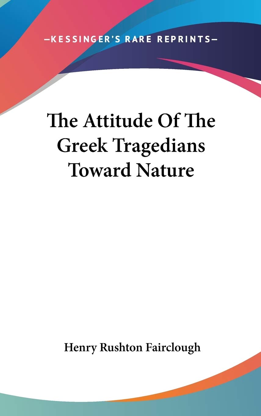 The Attitude Of The Greek Tragedians Toward Nature Foreign Languages ​​& Dictionaries