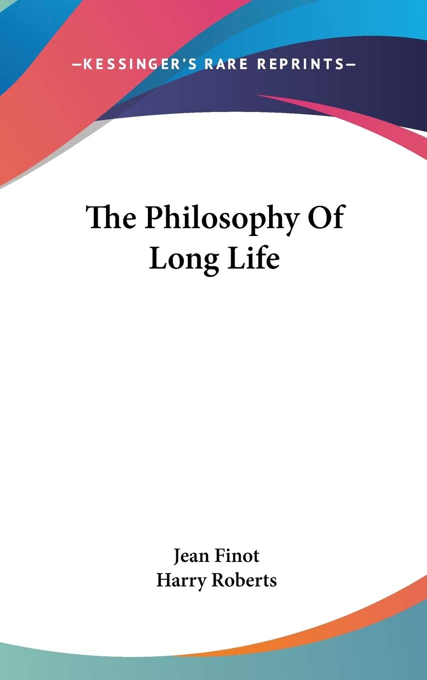 The Philosophy of Long Life Philosophy