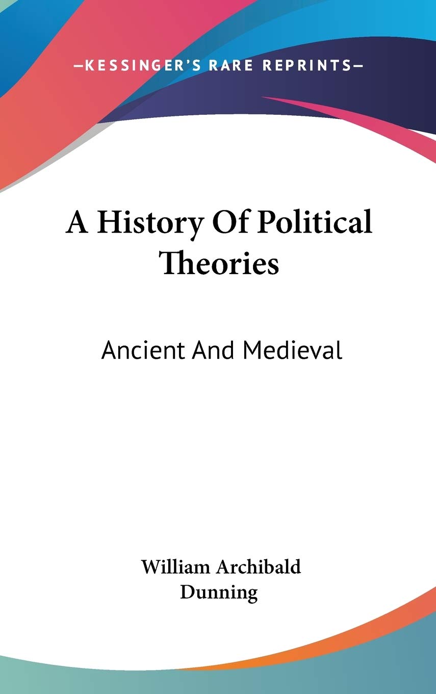 A History of Political Theories: Ancient and Medieval Philosophy